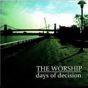 The Worship: Days of Decision