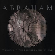 Review: Abraham - The Serpent, The Prophet & The Whore