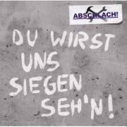 Abschlach: Du wirst uns siegen seh'n