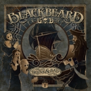 Blackbeard/Garden Of Delight (G.O.D.): Drunk & Bad