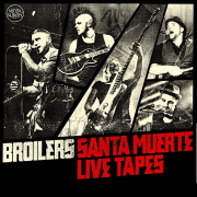 Broilers: Santa Muerte Live Tapes