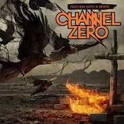 Review: Channel Zero - Feed 'Em With A Brick