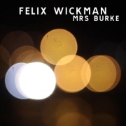 Review: Felix Wickman - Mrs Burke