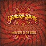 Review: General Store - Somewhere In The Middle
