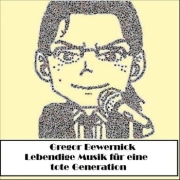 Cover: Gregor Bewernick: Lebendige Musik für eine tote Generation