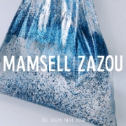 Mamsell Zazou: The Ocean Next Door