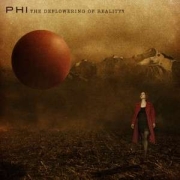 Phi: The Deflowering Of Reality