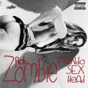 Rob Zombie: Mondo Sex Head