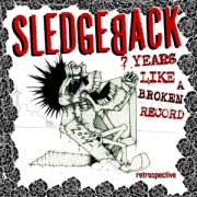 Sledgeback: 7 Years Like A Broken Record