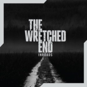The Wretched End: Inroads