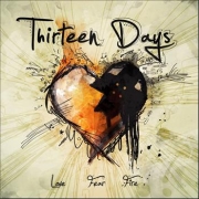 Thirteen Days: Love, Fear And Fire