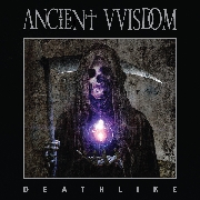 Ancient VVisdom: Deathlike