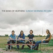 The Band Of Heathens: Sunday Morning Record
