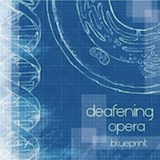 Deafening Opera: Blueprint