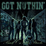 Got Nuthin': Back On The Streets