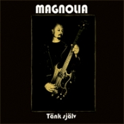 Magnolia: Tänk Själv