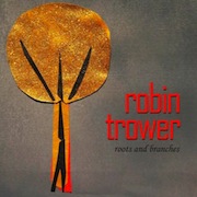 Robin Trower: Roots And Branches