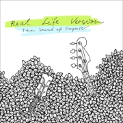 Review: Real Life Version - The Sound Of Progress