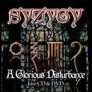 Syzygy: Live In Concert: A Glorious Disturbance
