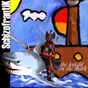 Schizofrantik: The Knight On The Shark