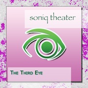 Soniq Theater: The Third Eye