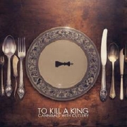 To Kill A King: Cannibals With Cutlery