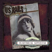 US Rails: Heartbreak Superstar