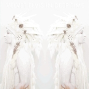 Review: Velvet Elvis - In Deep Time