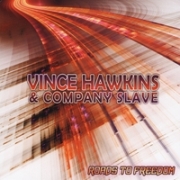 Vince Hawkins & Company Slave: Roads To Freedom