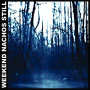 Review: Weekend Nachos - Still