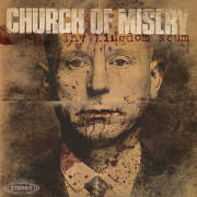 Church of Misery: Thy Kingdom Scum