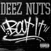 Deez Nuts: Bout It
