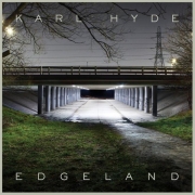 Karl Hyde: Edgeland
