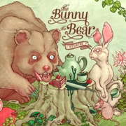 The Bunny The Bear: Stories