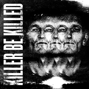 Review: Killer Be Killed - Killer Be Killed