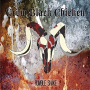 Crow Black Chicken: Rumble Shake