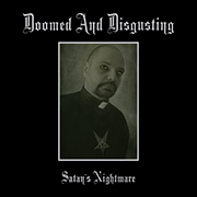 Doomed and Disgusting: Satan's Nightmare [Re-Release]