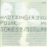Review: Hautzinger Fujak Sörés - Live In Brussels