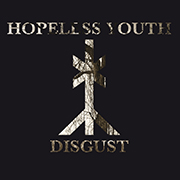 Hopeless Youth: Disgust
