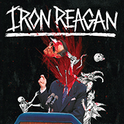 Iron Reagan: The Tyranny of Will