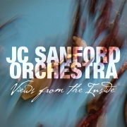 JC Sanford Orchestra: Views From The Inside