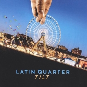 Latin Quarter: Tilt
