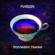 Margin: Psychedelic Teatime