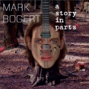Mark Bogert: A Story In Parts