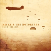 Micky & The Motorcars: Hearts From Above