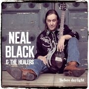 Neal Black & The Healers: Before Daylight