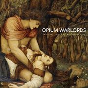 Review: Opium Warlords - Taste My Sword Of Understanding