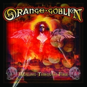 Review: Orange Goblin - Healing Through Fire (Re-Release)