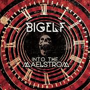 Bigelf: Into The Maelstrom