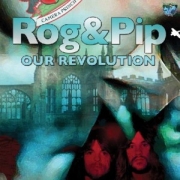 Rog & Pip: Our Revolution